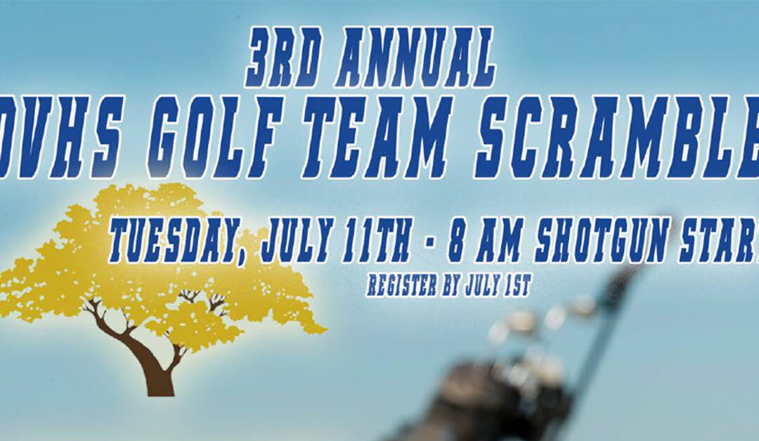 Third Annual OVHS Golf Team Scramble on July 11th